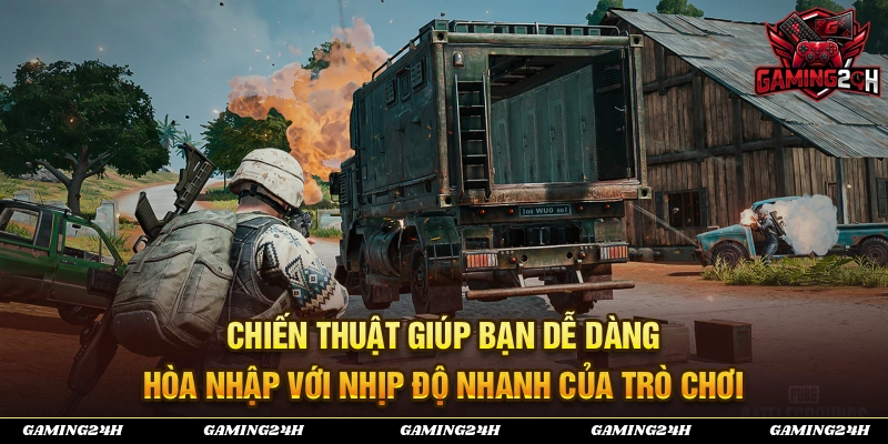 Những chiến thuật giúp bạn dễ dàng hòa nhập với trò chơi