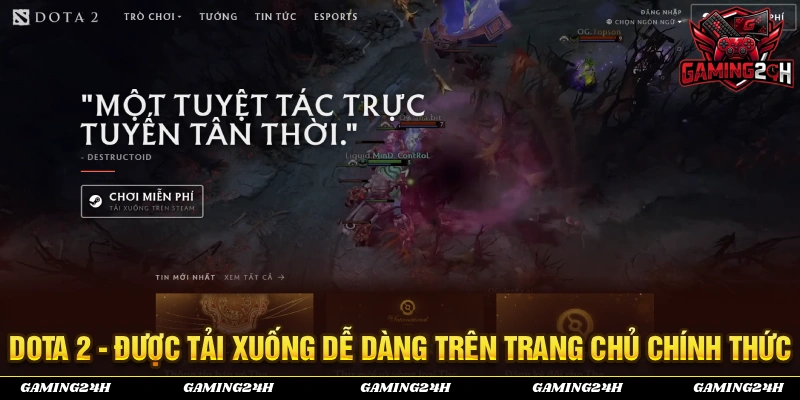 Dota 2 có thể dễ dàng được tải xuống và cài đặt trên trang chủ chính thức của trò chơi